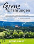 eBook: Grenzerfahrungen - Notizen und Bilder entlang Deutschlands Rändern