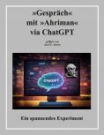 ebook: »Gespräch« mit »Ahriman« via ChatGPT