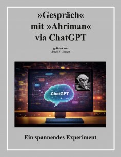 ebook: »Gespräch« mit »Ahriman« via ChatGPT
