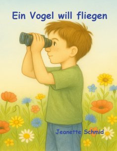 ebook: Ein Vogel will fliegen