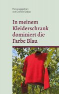 ebook: In meinem Kleiderschrank dominiert die Farbe Blau