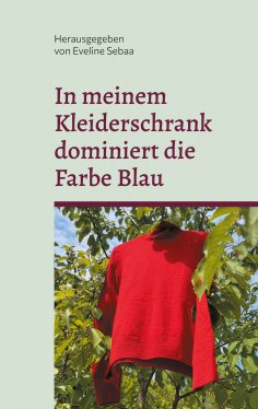 ebook: In meinem Kleiderschrank dominiert die Farbe Blau