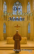 eBook: Der Ave Maria Moment