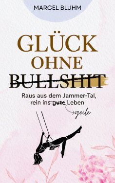 eBook: Glück ohne Bullshit