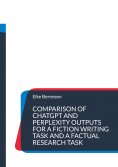 eBook: Comparison of ChatGPT and Perplexity outputs for a fiction writing task and a factual research task