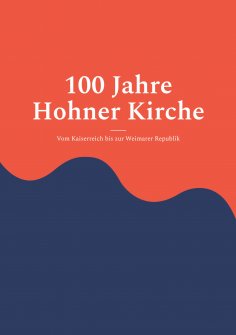 eBook: 100 Jahre Hohner Kirche