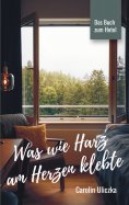 eBook: Was wie Harz am Herzen klebte