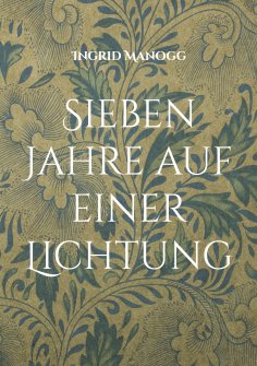 ebook: Sieben Jahre auf einer Lichtung