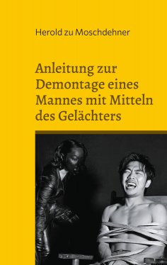 eBook: Anleitung zur Demontage eines Mannes mit Mitteln des Gelächters