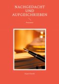 ebook: Nachgedacht und aufgeschrieben