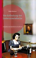 eBook: Die Erfindung der Lederunterwäsche
