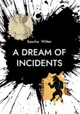eBook: A Dream Of Incidents