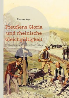 eBook: Preußens Gloria und rheinische Gleichgültigkeit