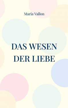 eBook: Das Wesen der Liebe