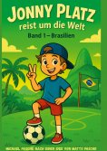 ebook: Jonny Platz reist um die Welt