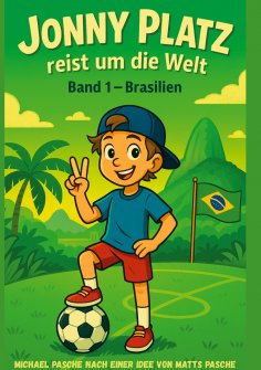 ebook: Jonny Platz reist um die Welt