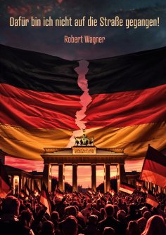 eBook: Dafür bin ich nicht auf die Straße gegangen!