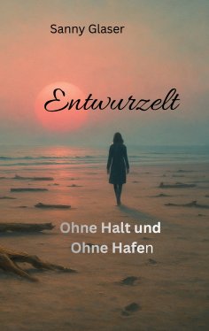 eBook: Entwurzelt