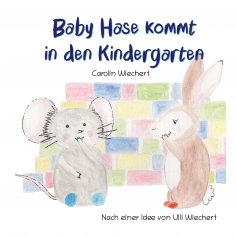 eBook: Baby Hase kommt in den Kindergarten