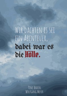 ebook: Wir dachten es sei ein Abenteuer, dabei war es die Hölle