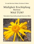 eBook: Müdigkeit Erschöpfung Burnout was tun?