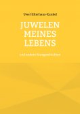 ebook: Juwelen meines Lebens