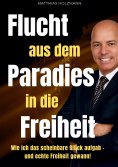 ebook: Flucht aus dem Paradies in die Freiheit