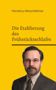 ebook: Die Etablierung des Frühstücksschlafes
