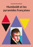 eBook: Humboldt et les pyramides françaises