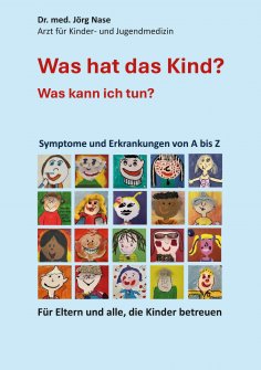 ebook: Was hat das Kind? Was kann ich tun?