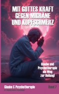 ebook: Mit Gottes Kraft gegen Migräne und Kopfschmerz: