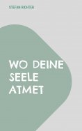 eBook: Wo deine Seele atmet
