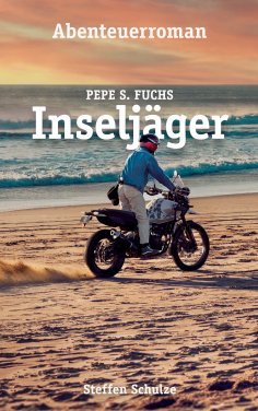 ebook: Pepe S. Fuchs - Inseljäger