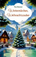 eBook: Wintermärchen, Weihnachtszauber