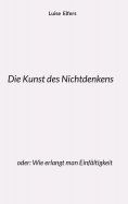 eBook: Die Kunst des Nichtdenkens