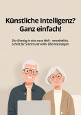 ebook: Künstliche Intelligenz? Ganz einfach!