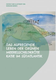 ebook: Das aufregende Leben der grünen Meeresschildkröte Katie im Südatlantik