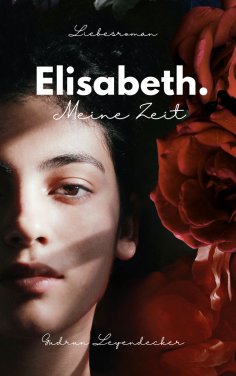 ebook: Elisabeth. Meine Zeit
