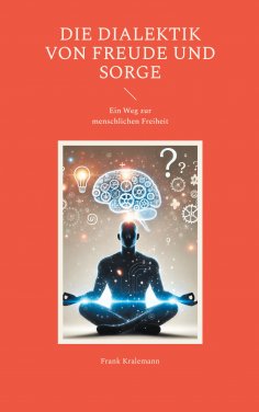 eBook: Die Dialektik von Freude und Sorge