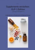 eBook: Supplements verstehen: GLP-1 Edition
