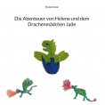eBook: Die Abenteuer von Helene und dem Drachenmädchen Jade