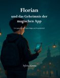 ebook: Florian und das Geheimnis der magischen App