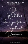 ebook: Die Wahrheit über Geistführer, Engel und Dämonen