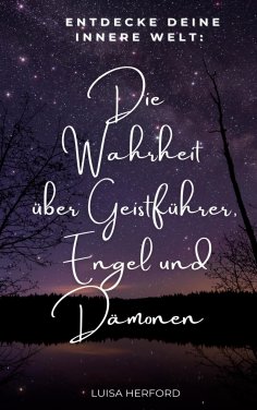ebook: Die Wahrheit über Geistführer, Engel und Dämonen