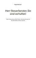 eBook: Herr Steuerberater, Sie sind verhaftet!