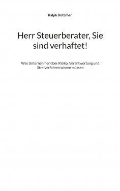eBook: Herr Steuerberater, Sie sind verhaftet!