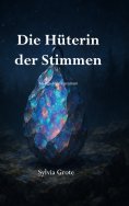 eBook: Die Hüterin der Stimmen