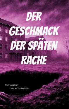ebook: Der Geschmack der späten Rache