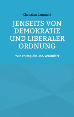 eBook: Jenseits von Demokratie und liberaler Ordnung