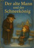 ebook: Der alte Mann und der Schneekönig
